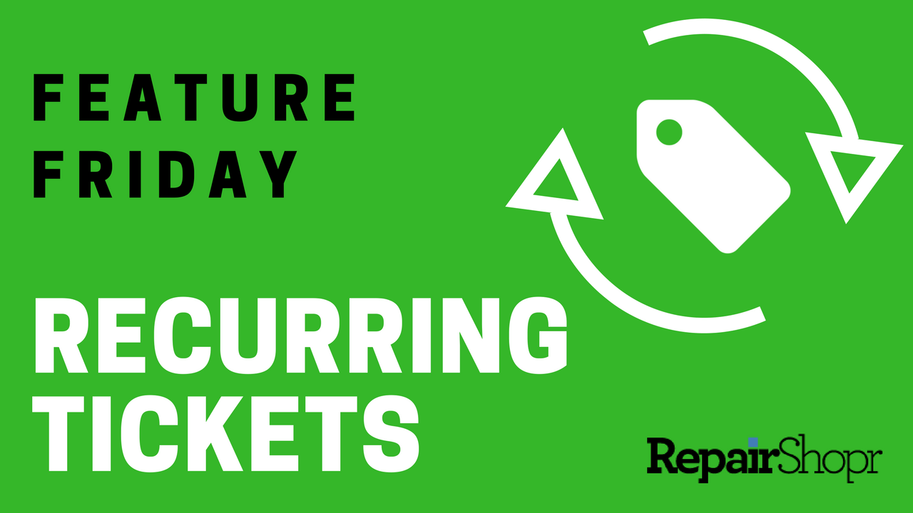 Feature Friday – Recurring Tickets