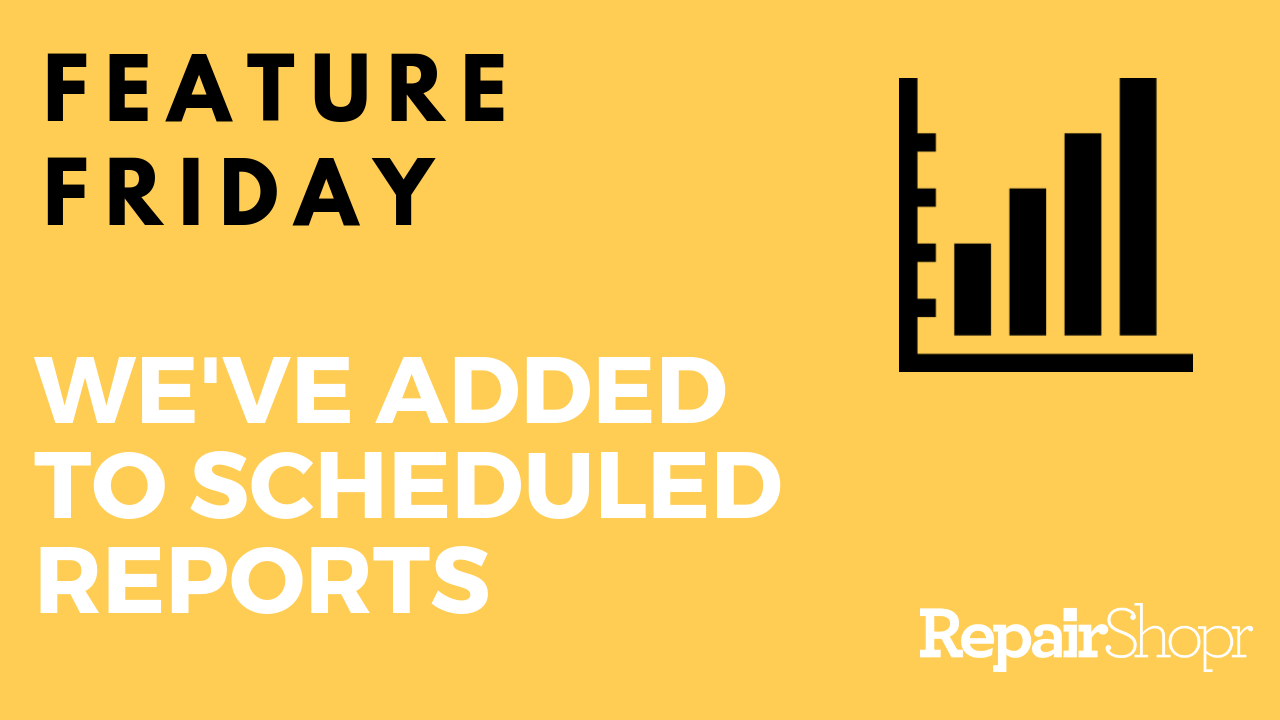 Feature Friday – New Reports Added to Scheduled Reports