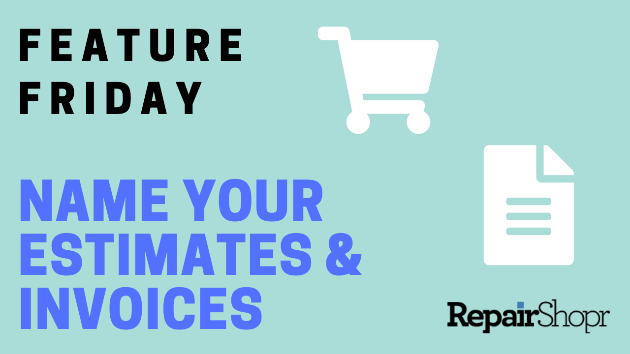 Feature Friday – Give Estimates & Invoices a Name