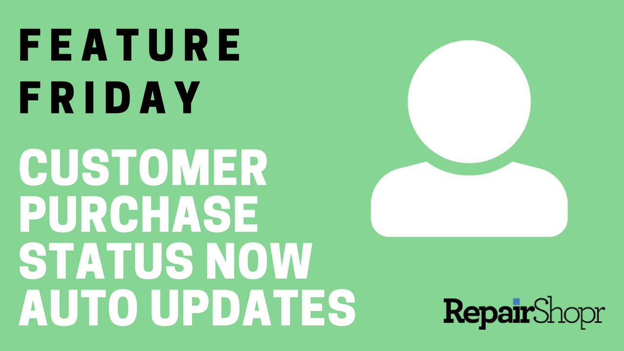 Feature Friday – Customer Purchase Status Now Auto Updates!