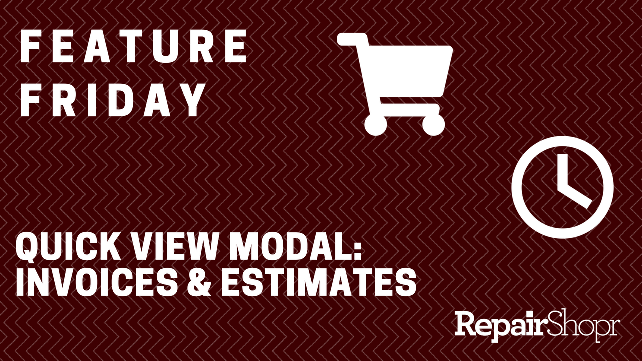 Feature Friday – Quick View Modal Added to Invoices & Estimates