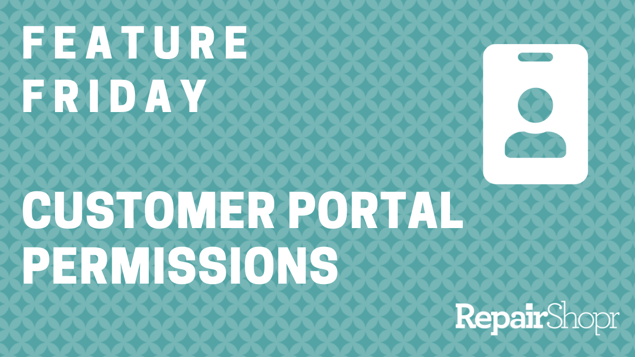 Feature Friday – We Now Have Customer Portal User Groups (Permissions)!