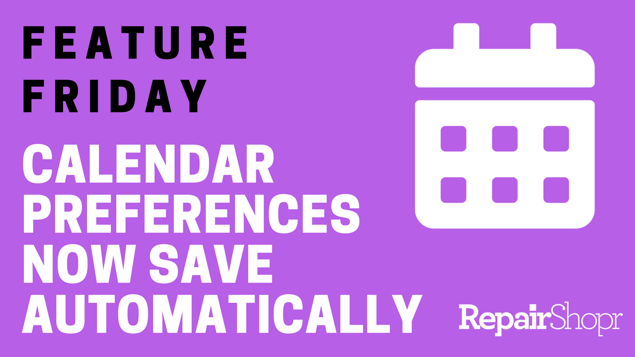 Feature Friday – Calendar View Preferences Now Save Automatically!