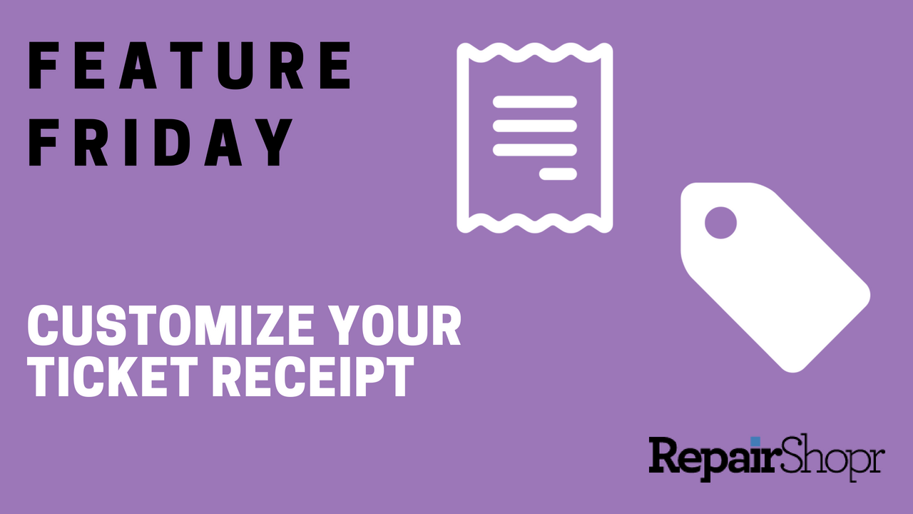 Feature Friday – We’ve Added a Ticket Receipt Template Configuration