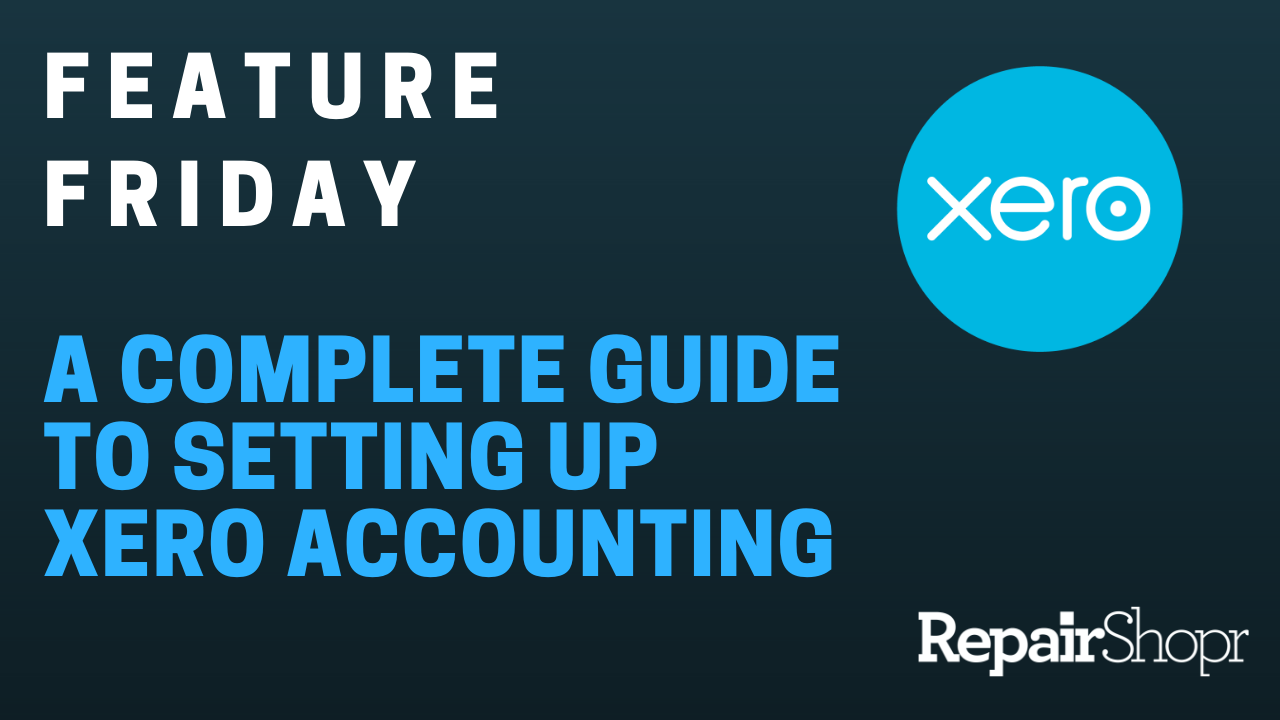 Feature Friday – Xero Accounting Setup Guide