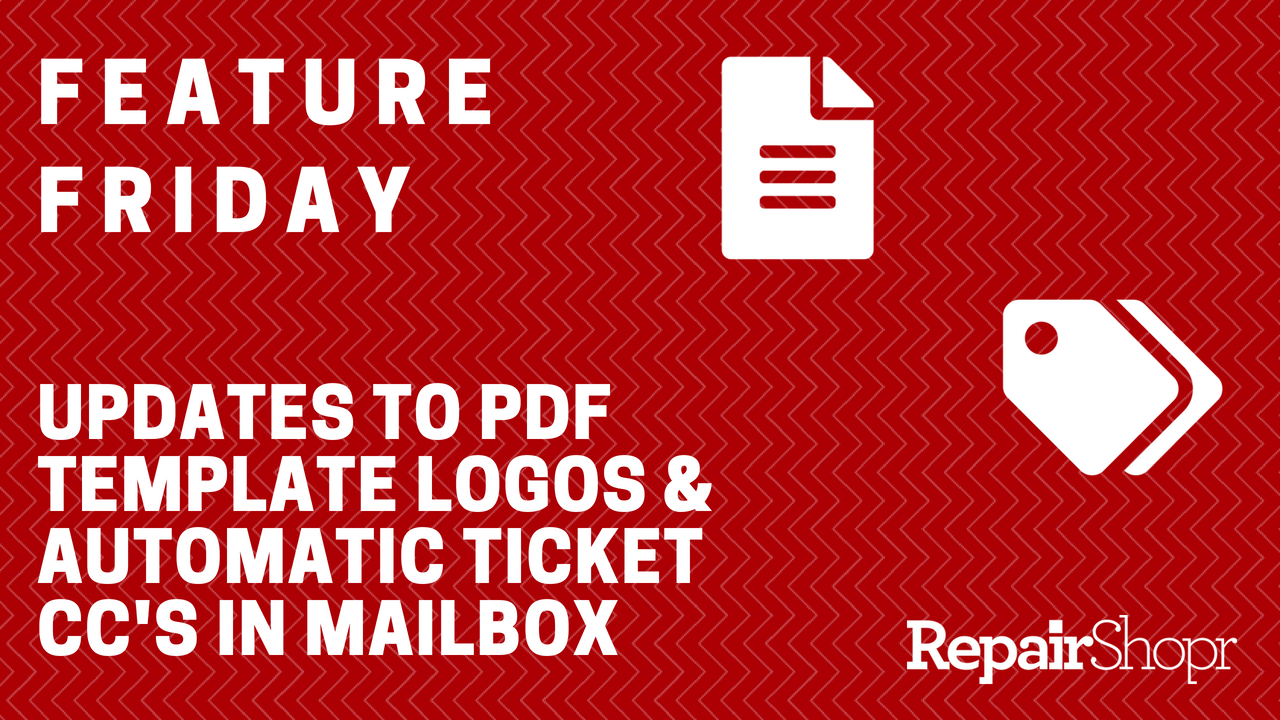 Feature Friday – Updates to PDF Template Logo Resolutions & Ticket CC Capabilities!