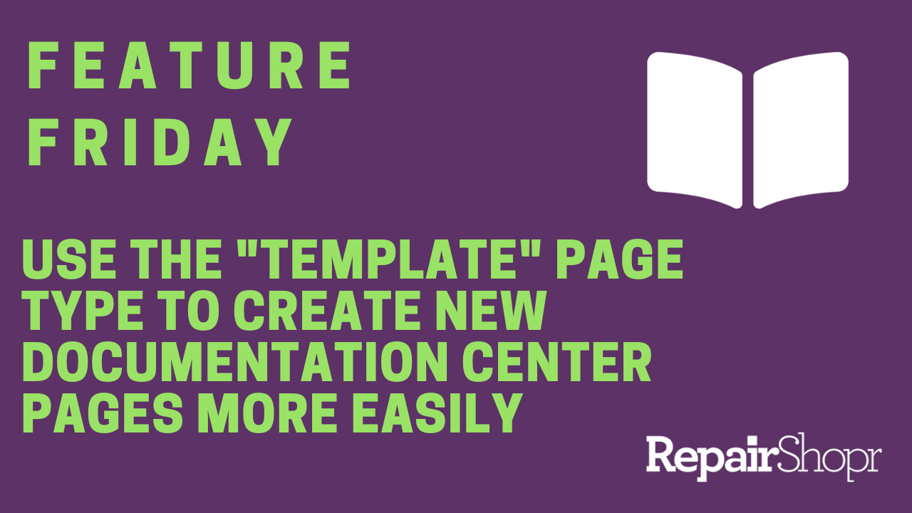 Feature Friday – New “Template” Page Type Within Documentation Center