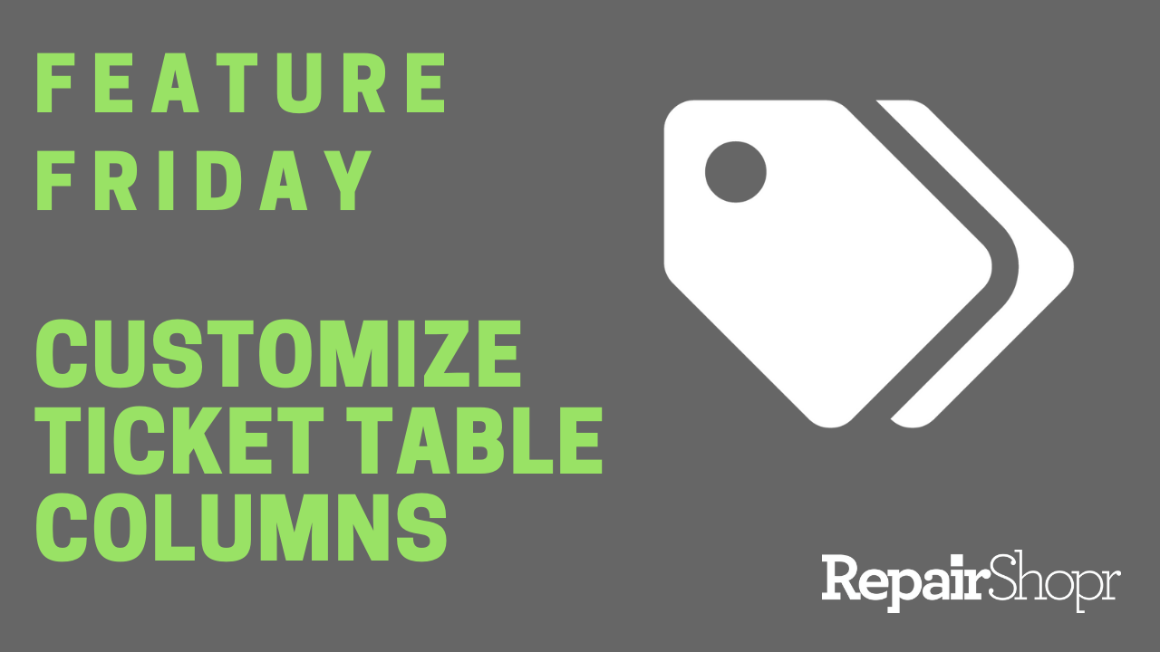 Feature Friday – Ticket Table Columns Can Now Be Customized!
