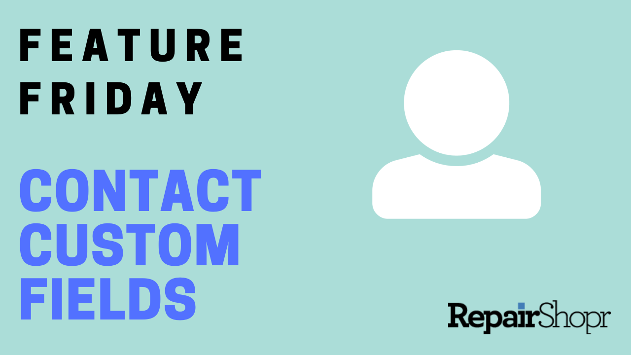 Feature Friday – Introducing Contact Custom Fields!