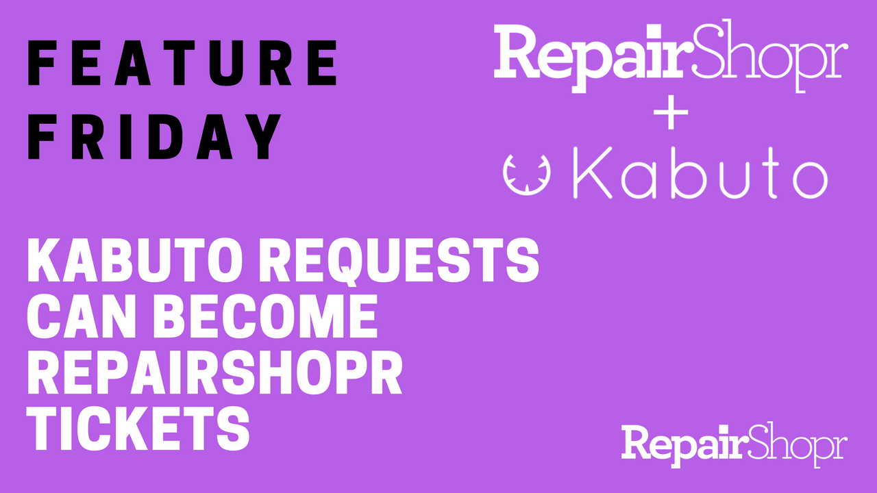 Feature Friday – Kabuto Requests to RepairShopr Tickets