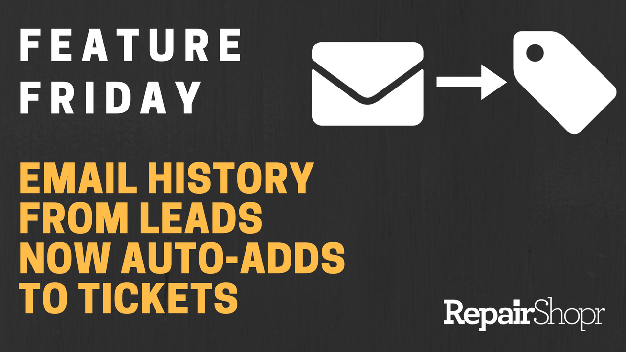 Feature Friday – Email history from Leads now auto-adds to Tickets