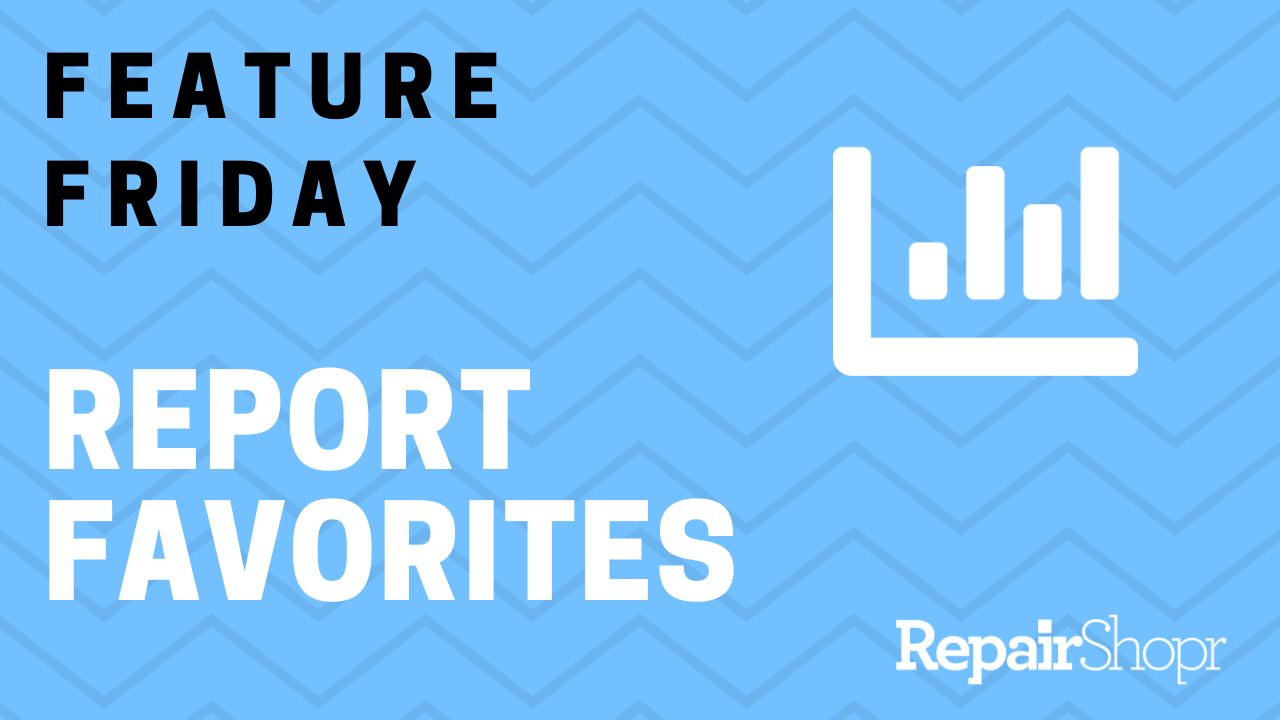 Feature Friday – Report Favorites Feature Added to Reports Module