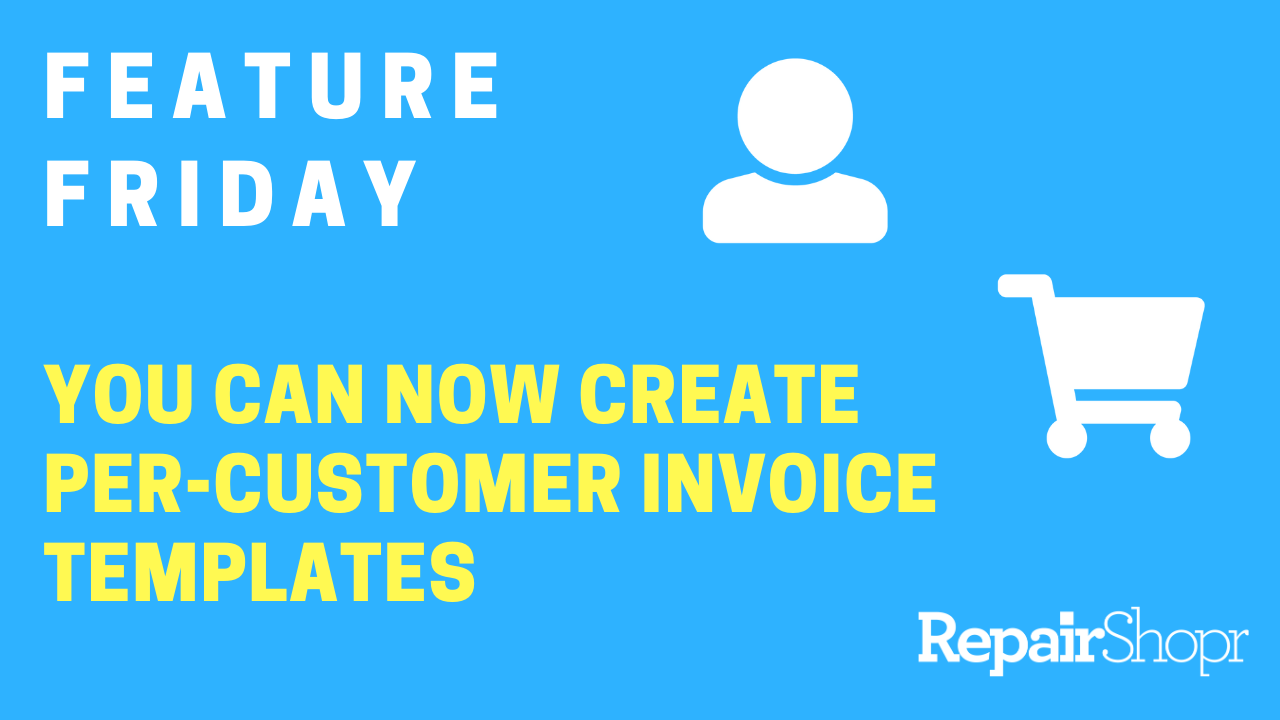 Feature Friday – Per-Customer Invoice Templates