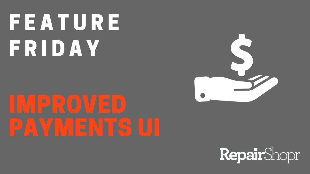 Feature Friday – Improved Payments User Interface