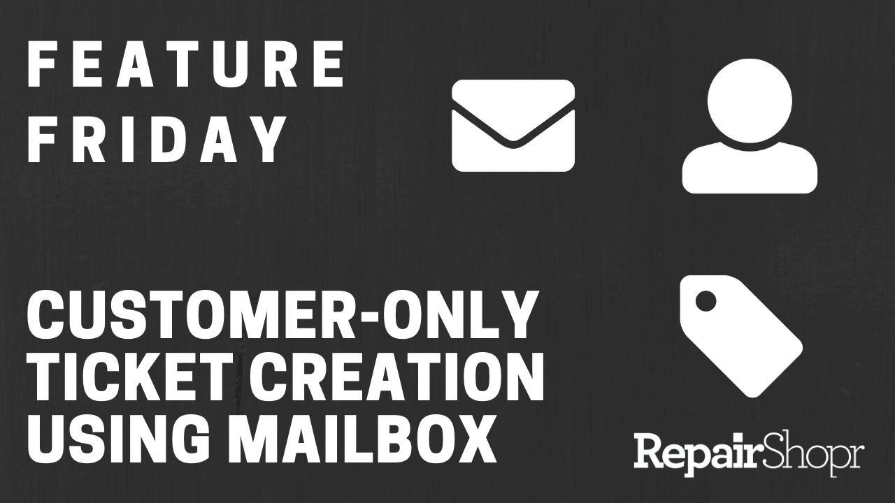 Feature Friday – Create Tickets via Mailbox Only When Customer Exists