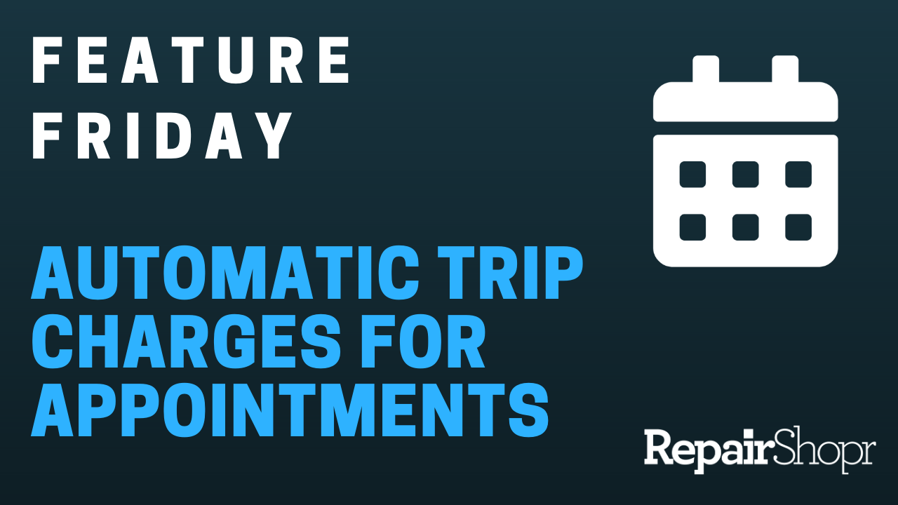 Feature Friday – Automatic Trip Charges for Appointments