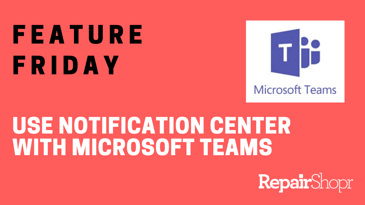 Feature Friday – Microsoft Teams Integration Added!