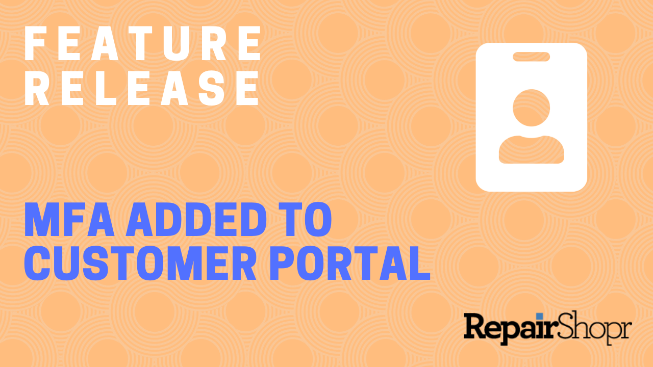 Feature Release – We Added MFA to the Customer Portal