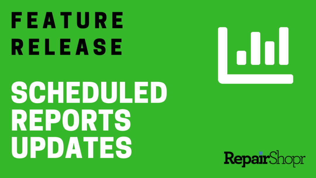 Feature Release – Scheduled Reports Updates