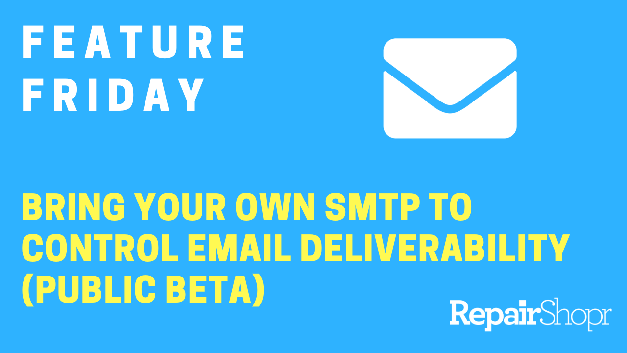 Feature Friday – Bring Your Own SMTP is Now Live for All Users!