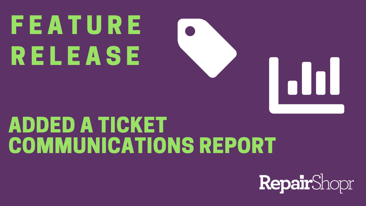 Feature Release- New Ticket Communication Report Available