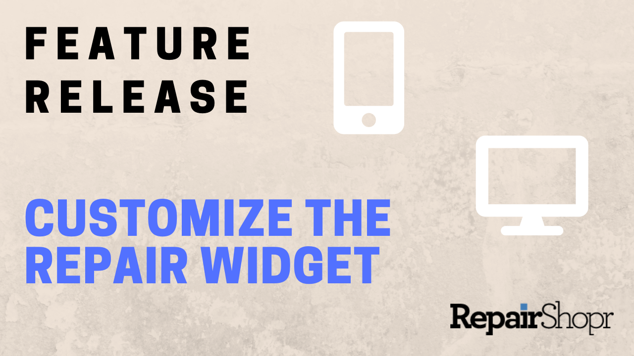 Feature Release – Customize the Device Repair Widget (Colors & More!)