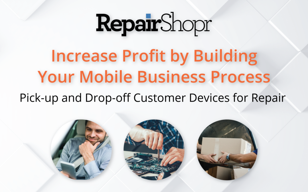 Use Our New Mobile Repair Guide to Build More Revenue